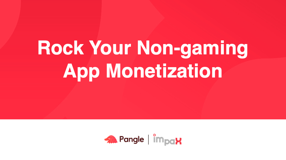 A Look Back at Pangle's Non-gaming App Monetization Webinar