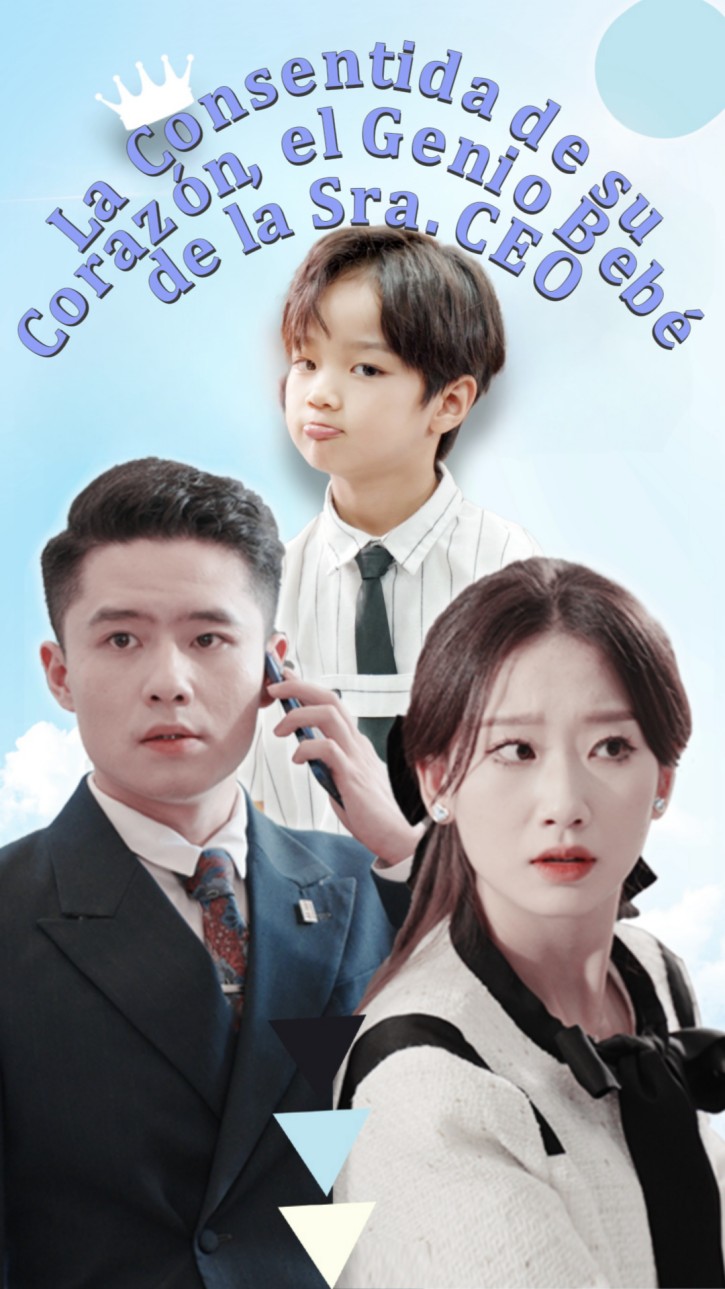 La Consentida de su Corazón, el Genio Bebé de la Sra. CEO